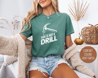 This is Not a Drill Comfort Colors Shirt - Team Spirit Store USA 