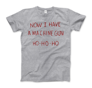 Now I Have a Machine Gun Ho-Ho-Ho T-Shirt-0