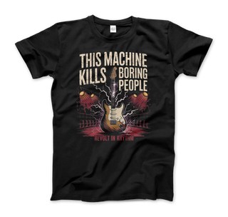 This Machine Kills Boring People T-Shirt-0
