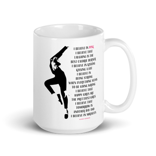 I Believe in Pink Quote Mug-6