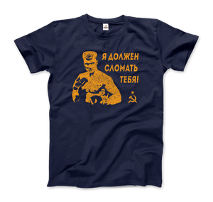 I Must Break You Ivan's Drago Quote T-Shirt - Team Spirit Store USA 